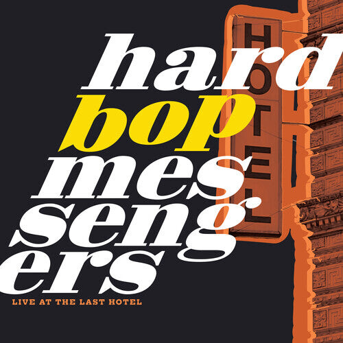 

Виниловая пластинка Hard Bop Messengers: Live At The Last Hotel