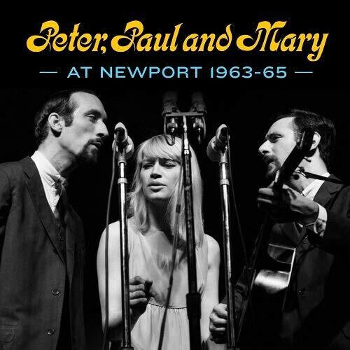 

CD диск Peter Paul & Mary: Peter, Paul and Mary at Newport 1963-65