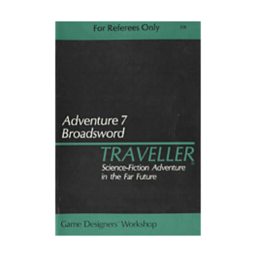 

Модуль Adventure #7 - Broadsword, Traveller - Adventures & Double Adventures