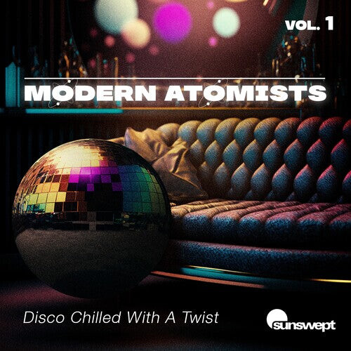 

CD диск Modern Atomists: Disco Chilled With A Twist, Vol. 1