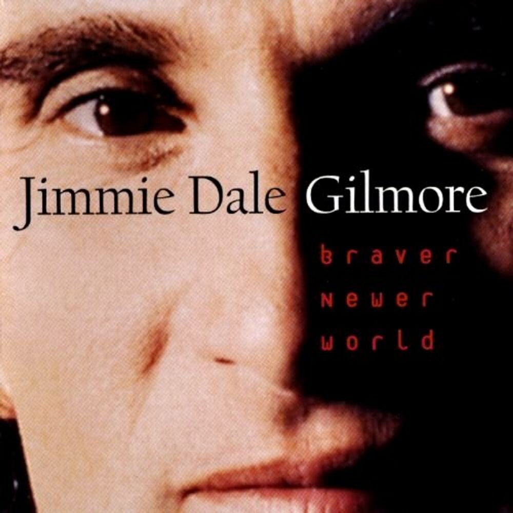 

Диск CD Braver Newer World - Jimmie Dale Gilmore