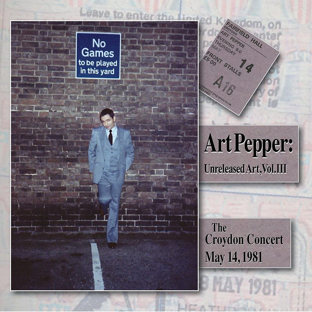 

Диск CD Unreleased Art, Vol. III: The Croydon Concert, May 14, 1981 - Art Pepper