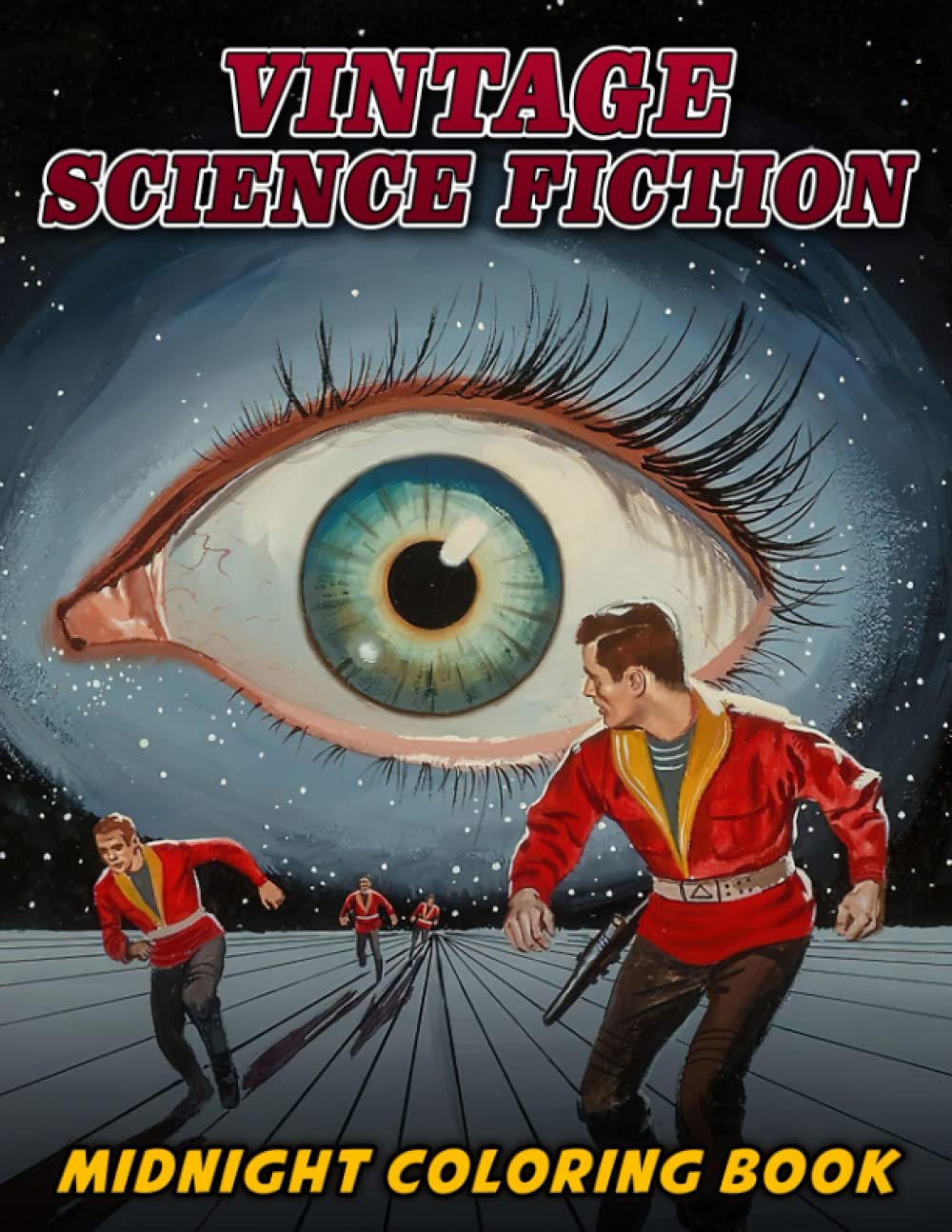 

Vintage Science Fiction Midnight Coloring Book: Fantasy Coloring Pages Black Edition With Science Fiction Illustrations To Boost Creativity (Independently published)