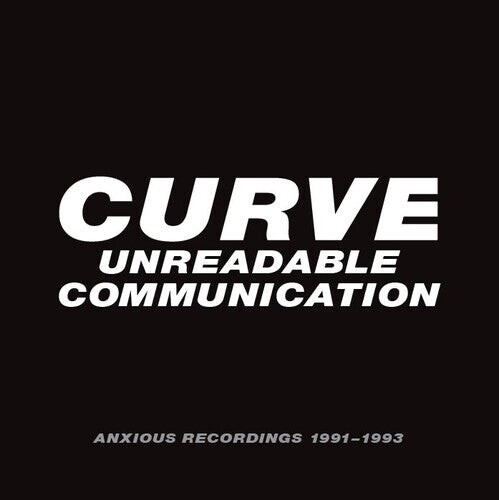 

CD диск Curve: Unreadable Communication: Anxious Recordings 1991-1993