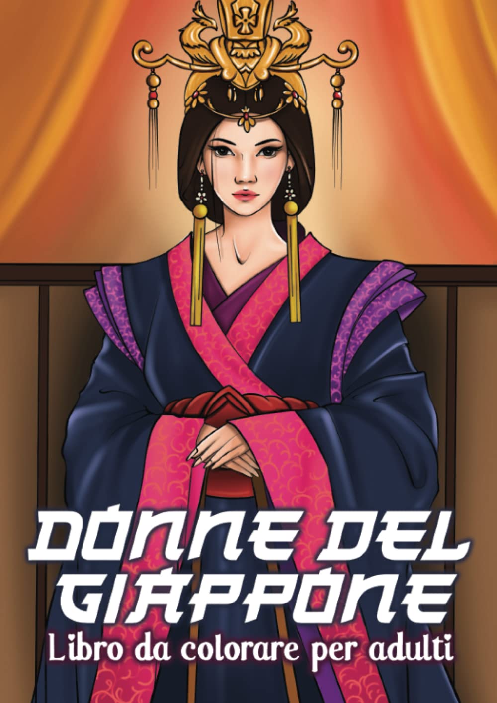 

DONNE DEL GIAPPONE: Libro da Colorare per Adulti Giapponese Bambini Adolescenti Arte Terapia Cultura Giappone - Tatuaggio Samurai - Volti di Geisha - ... Carp - Regalo per mangaka (Italian Edition) (Independently published)