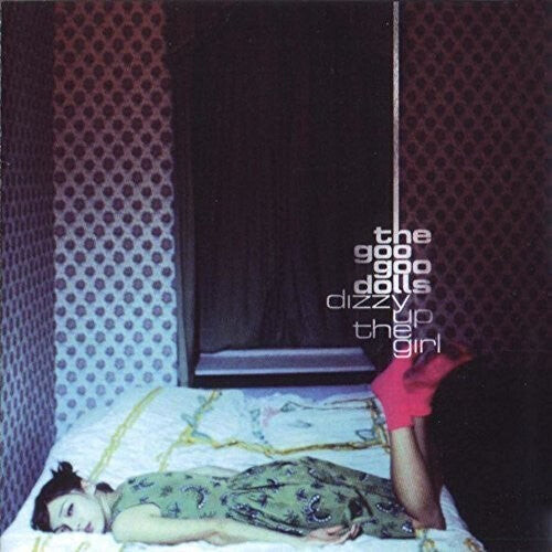 

Виниловая пластинка Goo Goo Dolls: Dizzy Up The Girl