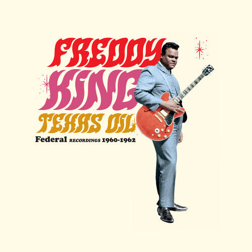 

Виниловая пластинка King, Freddy: Texas Oil: Federal Recordings 1960-1962 - Limited 180-Gram Vinyl