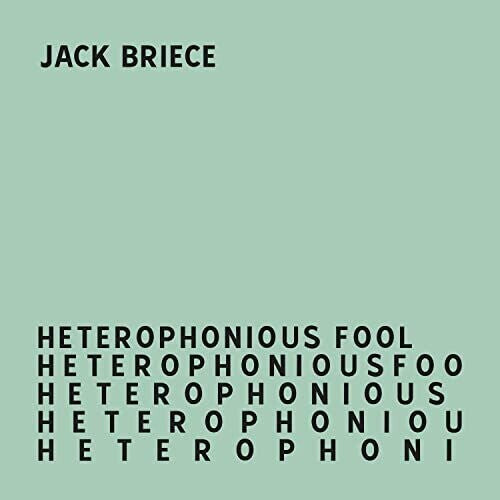 

Виниловая пластинка Briece, Jack: Heterophonious Fool