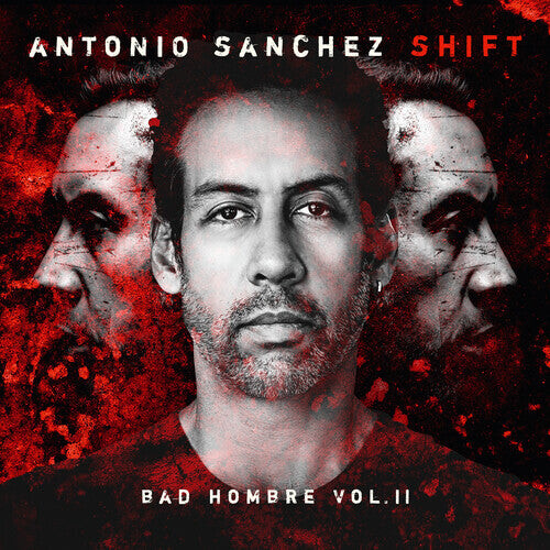 

Виниловая пластинка Sanchez, Antonio: SHIFT (Bad Hombre, Vol. II)