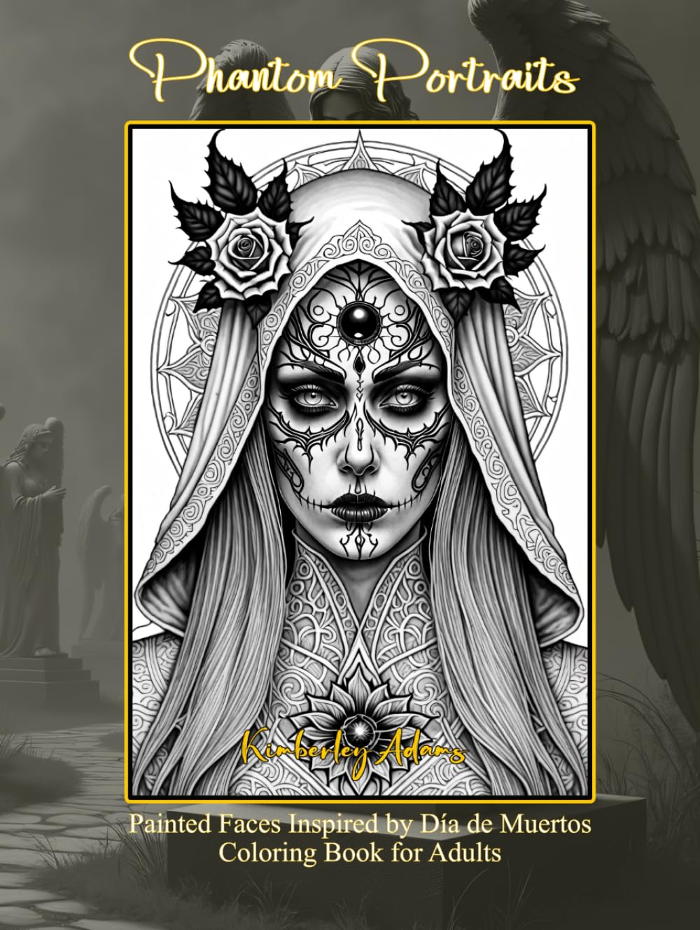 

Phantom Portraits: Painted Faces Inspired by Dia de Muertos Coloring Book for Adults (Hardcover): Unlock Your Inner Artist with Dia de los ... Masterpieces, for Teens, Adults and Seniors (Independently published)
