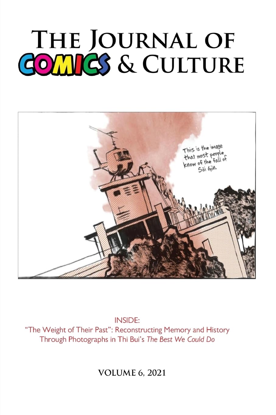 

The Journal of Comics and Culture Volume 6: Reconstructing Memory and History Through Photographs (Pace University Press)