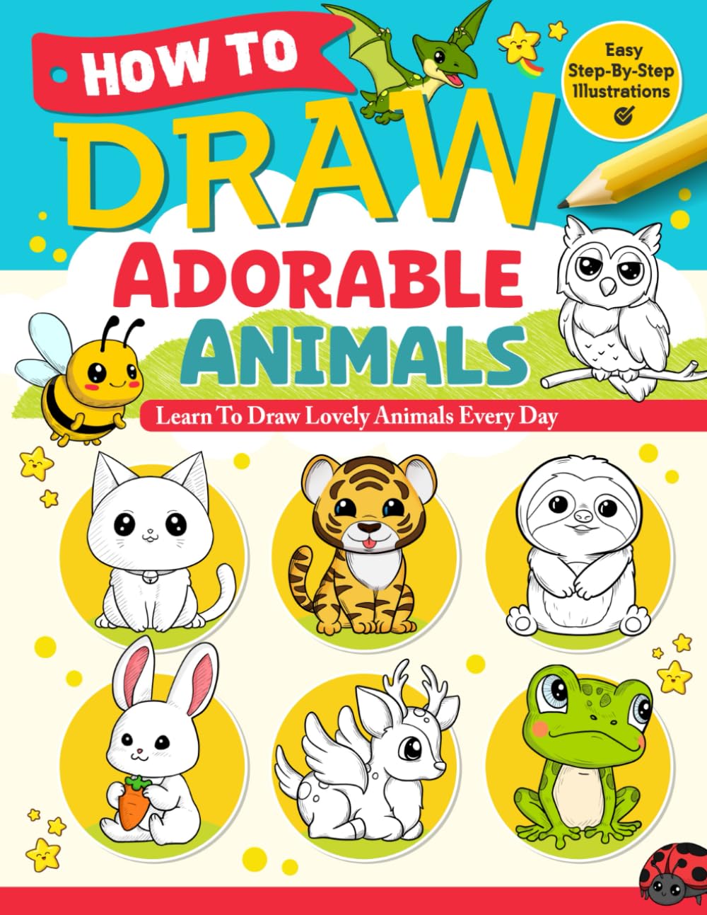 

How to Draw Adorable Animals: A Drawing Guide Book for Adults and Kids with Dogs, Cats, Sloths, and More, Learn to Sketch Cute Animals Every Day for Beginners (Independently published)