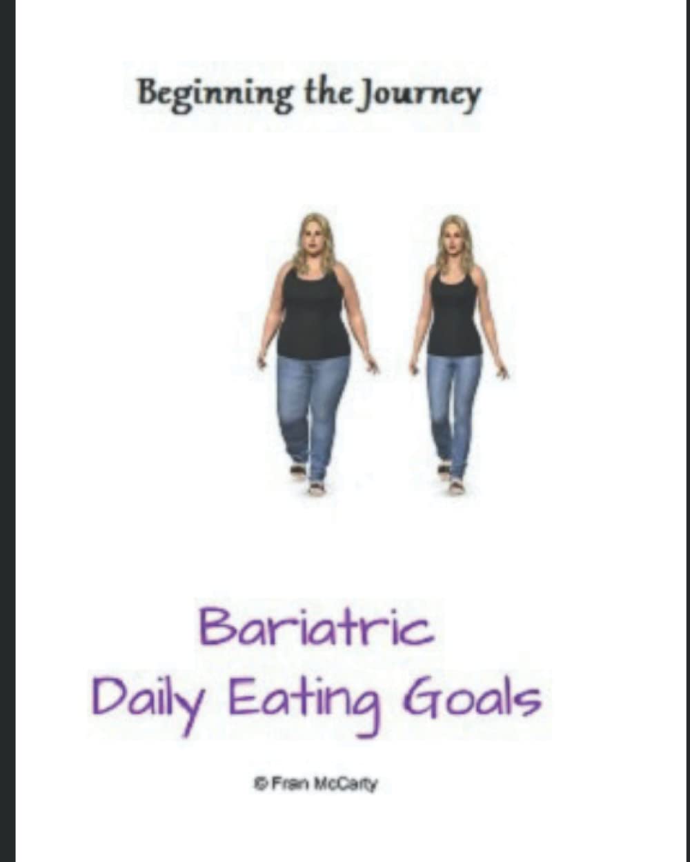 

Bariatric Daily Goals Journal: The beginning of the journey to a healthier you (Independently published)