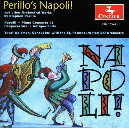 

CD диск Perillo / Waldman / st Petersburg Festival Orch: Napoli & Other Orchestral Works