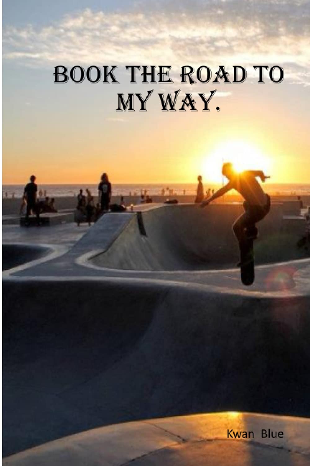 

The notebook is used for recording travel. The road to my way.: Notebook for travel and leisure impressions. And keep the memories In writing (Independently published)