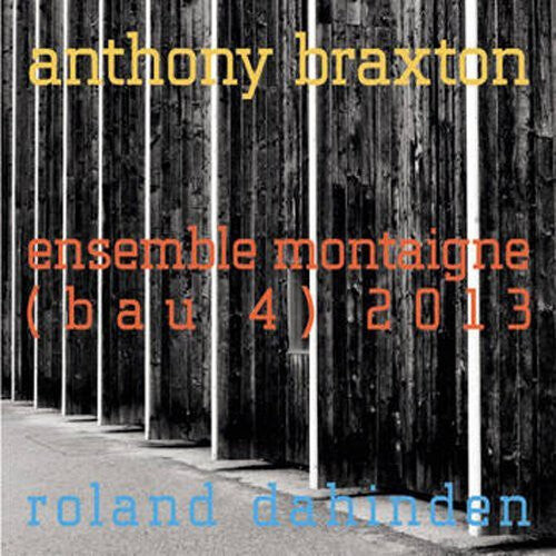 

CD диск Ensemble Montaigne / Dahinden, Roland: Anthony Braxton