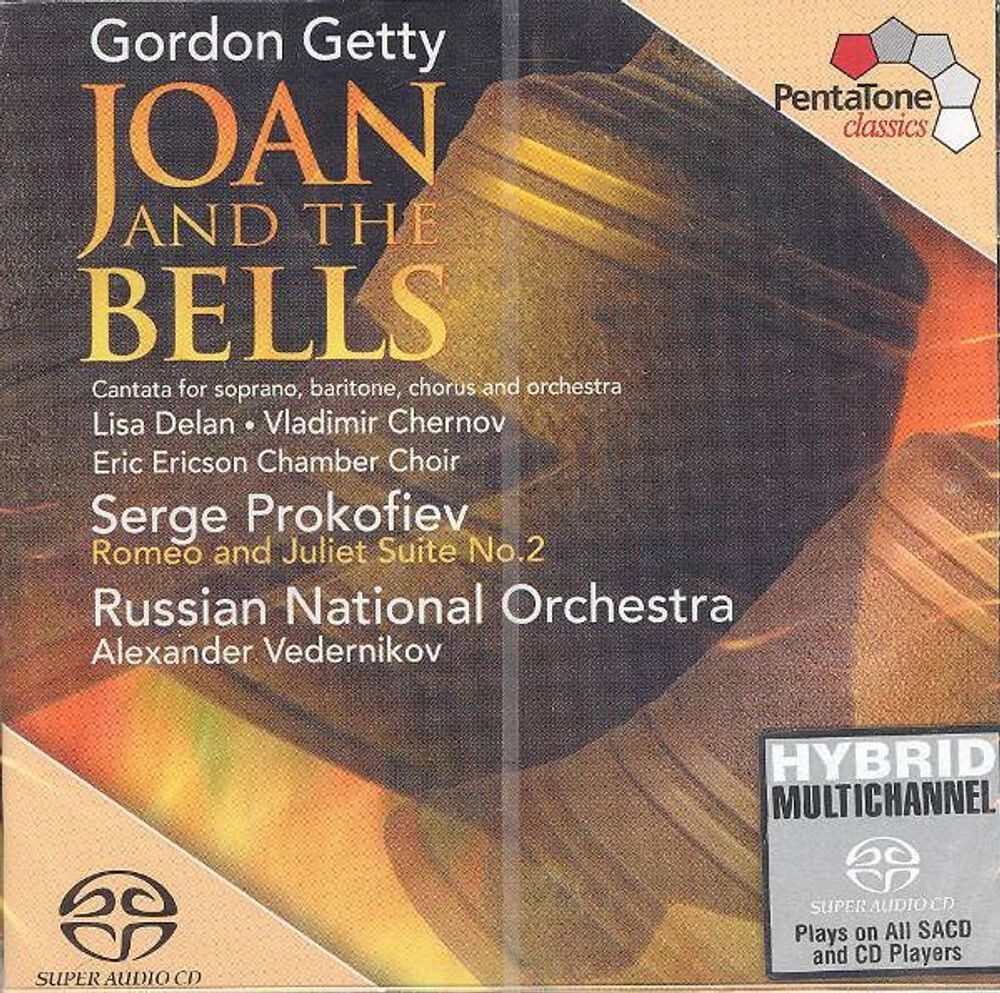 

Диск CD Gordon Getty: Joan & The Bells / Prokofiev: Romeo & Juliet [Import, SACD Hybrid] - Gordon Getty:, Sergei Prokofiev, Alexander Vedernikov, Lisa Delan, Russian National Orchestra, Eric Ericson Chamber Choir