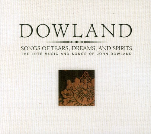 

CD диск Dowland, John: Songs of Tears Dreams & Spirits