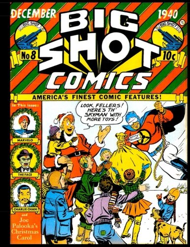 

Big Shot Comics #8: Golden Age Humor Comic 1940 (CreateSpace Independent Publishing Platform)