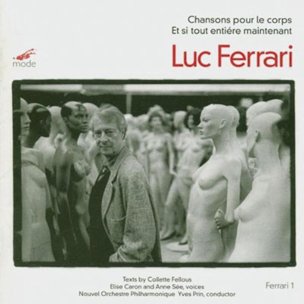 

Диск CD Chansons Pour Le Corps / Et Si Tout Entière Maintenant - Luc Ferrari