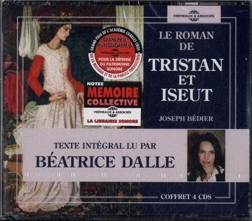 

CD диск Bedier, Joseph / Dalle, Beatrice: Le Roman De Tristan & Iseut