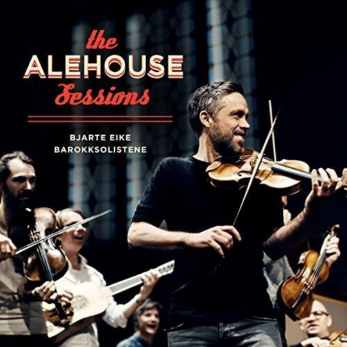 

CD диск Eike, Bjarte / Barokksolistene: The Alehouse Sessions
