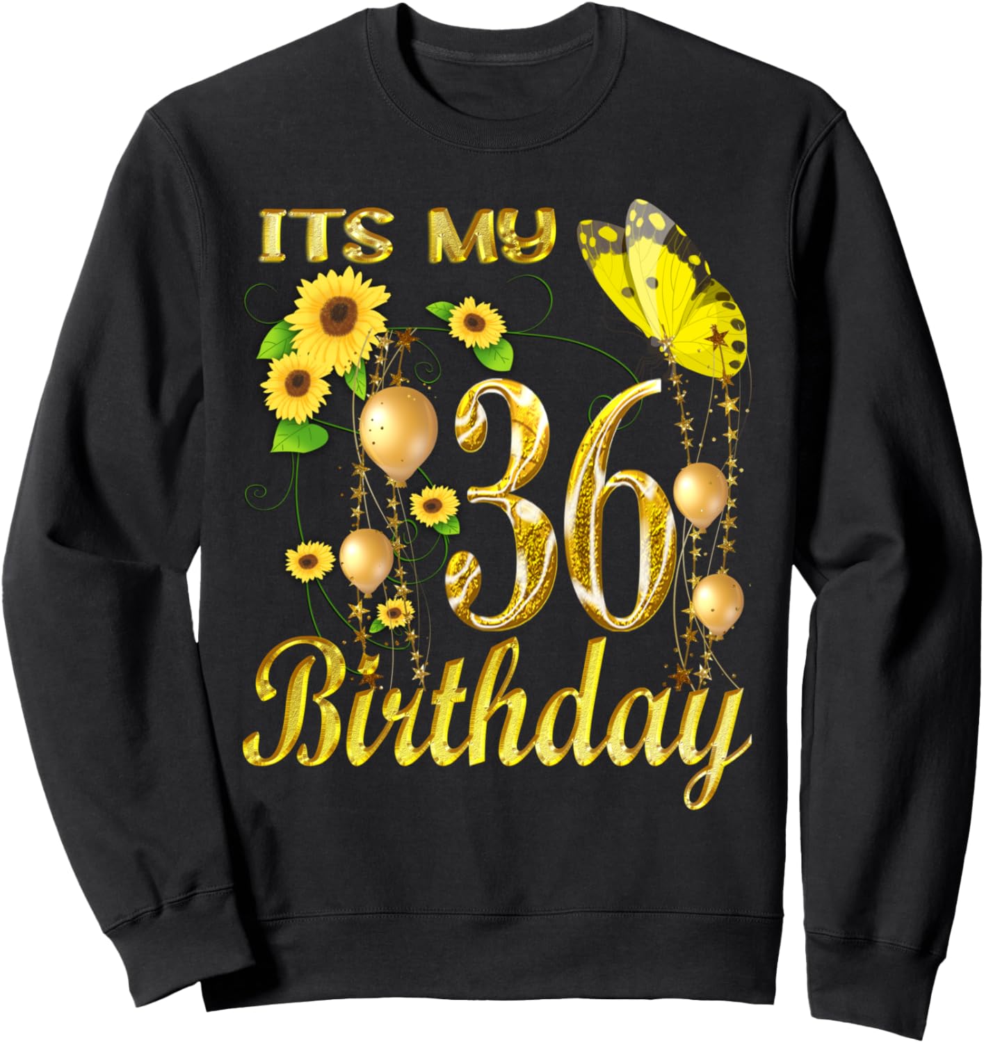 

Сегодня мне исполняется 36 лет. Толстовка с изображением подсолнуха и бабочки, 36-летней девушки Happy Its My Cute Birthday Gifts & Tee-Shirt, черный