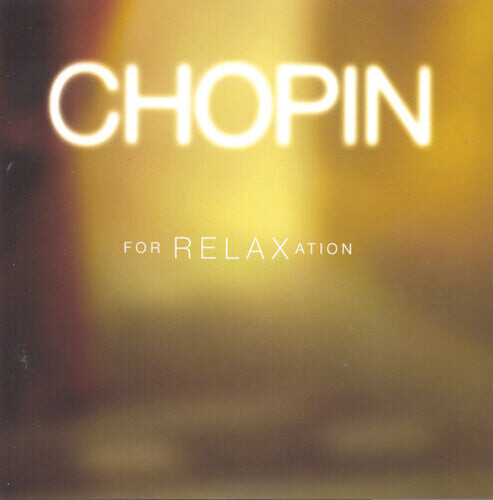 

CD диск Chopin for Relaxation / Various: Chopin for Relaxation