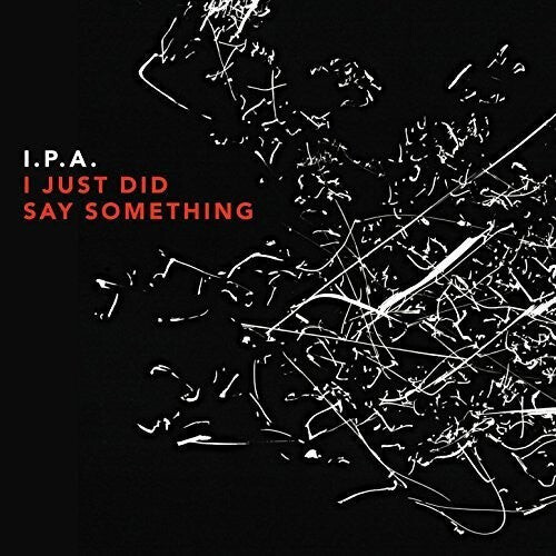 

CD диск Ipa: I Just Did Say Something