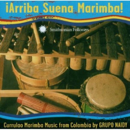 

CD диск Grupo Naidy: Arriba Suena Marimba: Currulao Marimba Music From Colombia