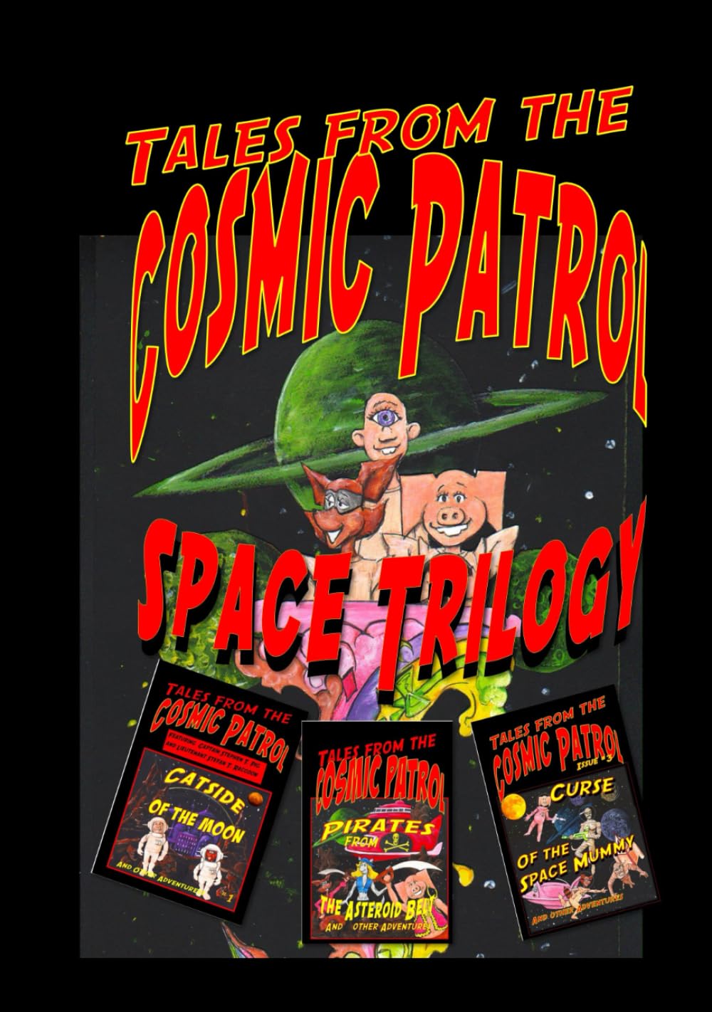 

Tales from the Cosmic Patrol: Space Trilogy (Independently published)
