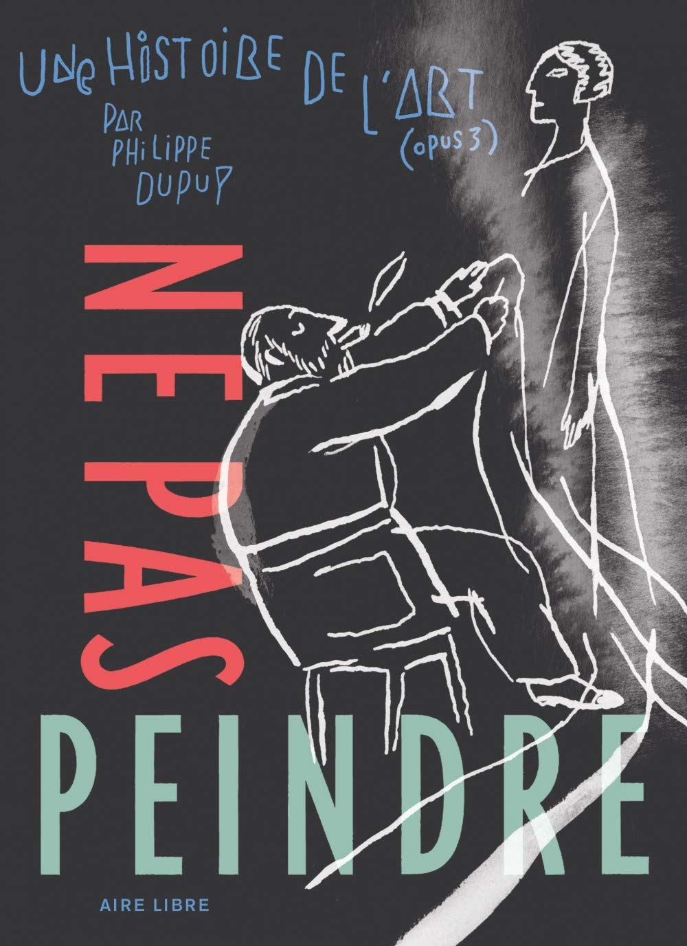 

Une histoire de l'art - Tome 3 - Ne pas peindre (Luxe) (DUPUIS)