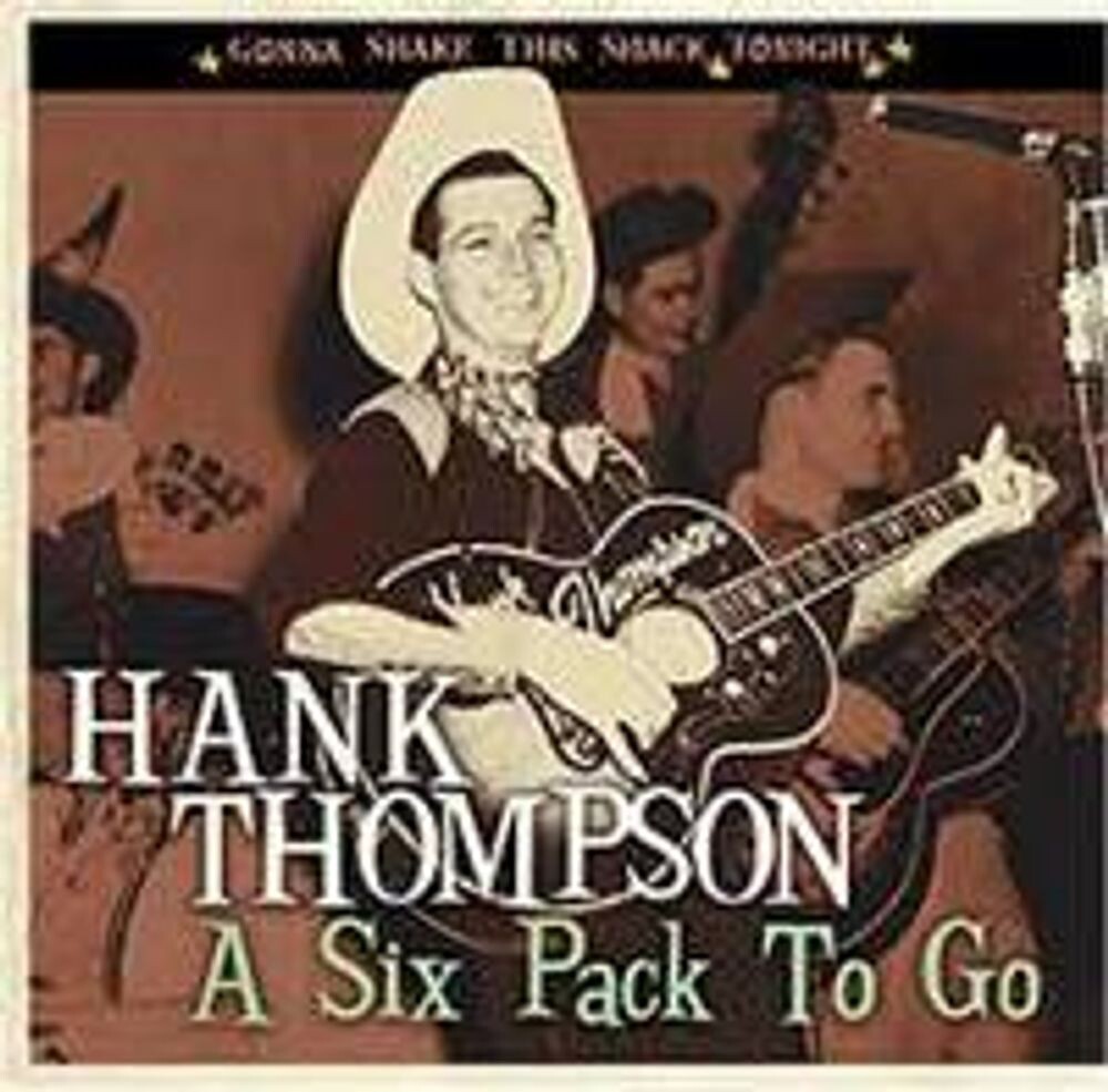 

Диск CD Six Pack To Go: Gonna Shake This Shack Tonight - Hank Thompson