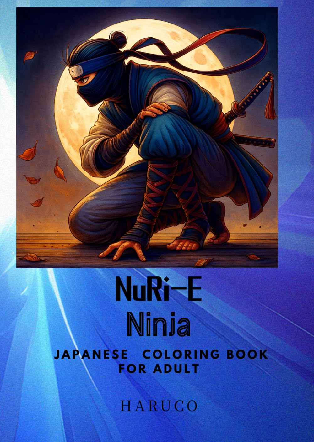 

NuRi-E Ninja: JAPANESS CLOROING BOOK FOR ADULT