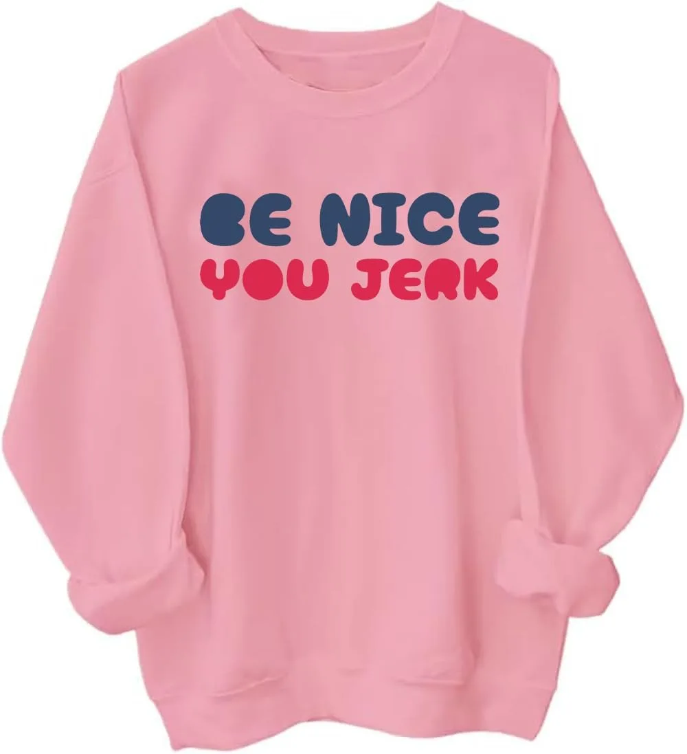 

Толстовка Be Nice You Jerk BTGRL