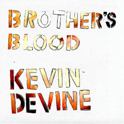 

Виниловая пластинка Devine, Kevin: Brother's Blood