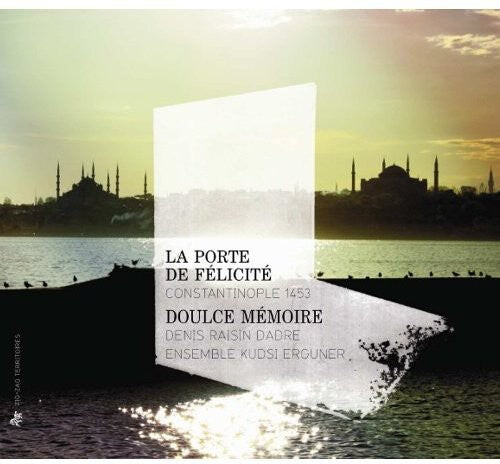 

CD диск Doulce Memoire / Ensemble Kudsi Erguner / Dadre: Porte de Felicite: Constantinople 1453