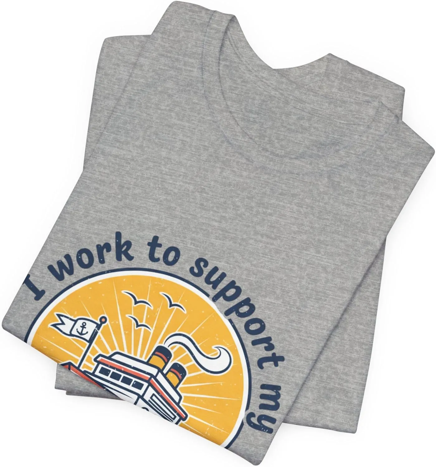 Футболка I Work to Support My Cruising Addiction — фото 3