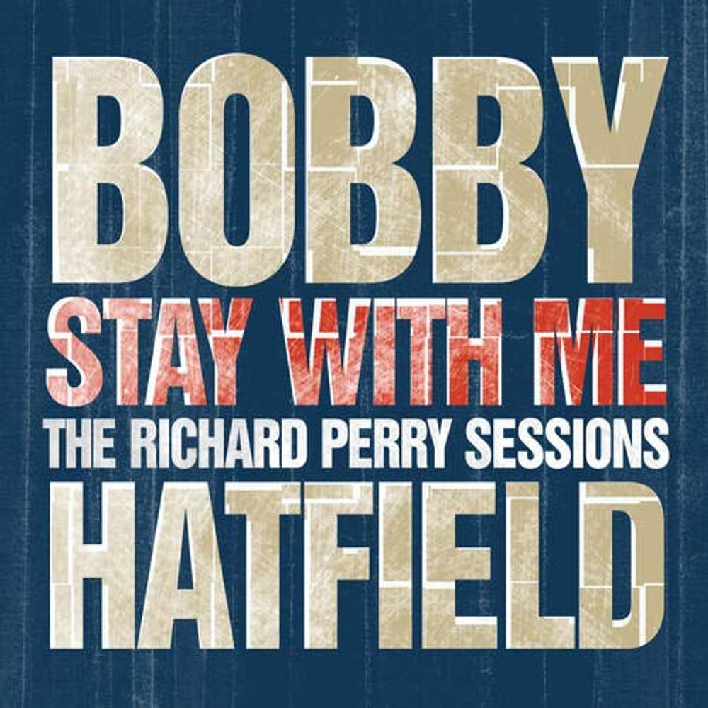 

Диск CD Stay With Me: The Richard Perry Sessions - Bobby Hatfield