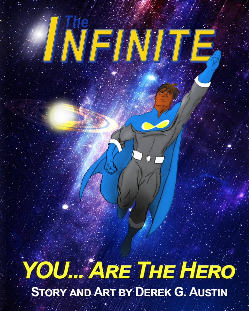 

The Infinite: You Are The Hero (Austin Infinite Media LLC)
