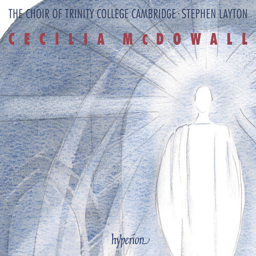 

CD диск Trinity College Choir Cambridge / Layton, Stephen: Mcdowall: Sacred Choral Music