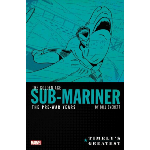 

Книга Timely’S Greatest: The Golden Age Sub-Mariner By Bill Everett – The Pre-War Years – Omnibus (Hardback)