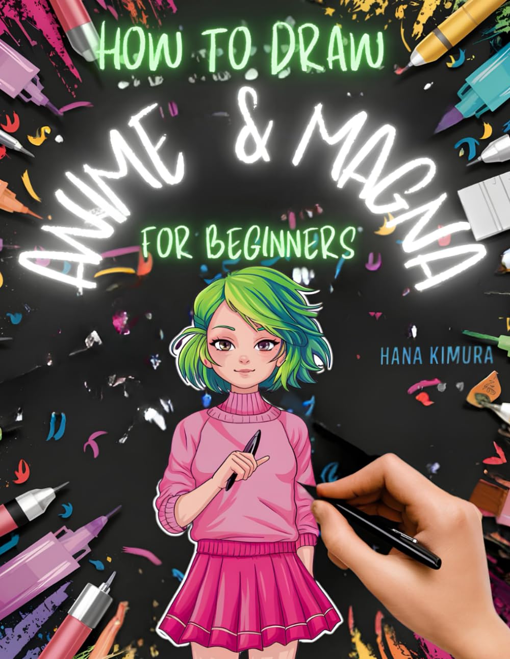 

How to Draw Anime and Magna for Beginners: The Ultimate Step-By-Step Complete Guide for Kids, Teens, and Adults (Charroux Publishing)