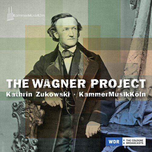 

CD диск Wagner / Zukowski / Kammermusikkoeln: The Wagner Project