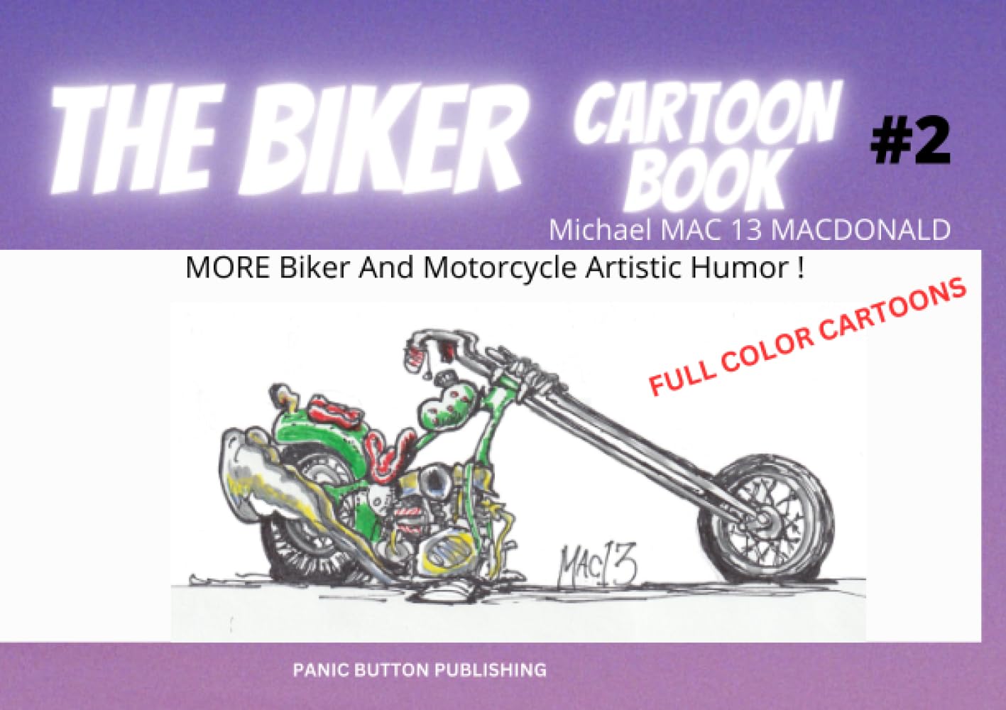 

THE BIKER CARTOON BOOK #2: MORE Biker And Motorcycle Artistic Humor ! (THE BIKER CARTOON BOOK SERIES) (Independently published)