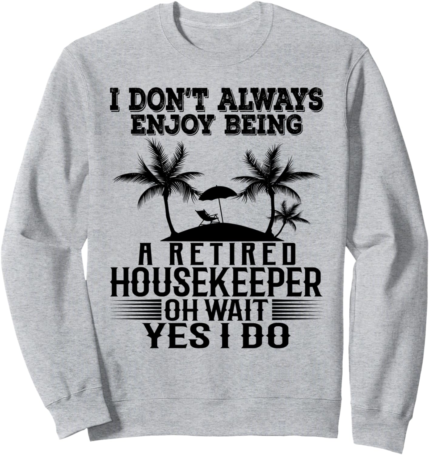 

Мне не всегда нравится быть домработницей на пенсии. Подождите, да. Толстовка, серая Graphic For Housekeeper By Funjdesign, Серый, Мне не всегда нравится быть домработницей на пенсии. Подождите, да. Толстовка, серая Graphic For Housekeeper By Funjdesign