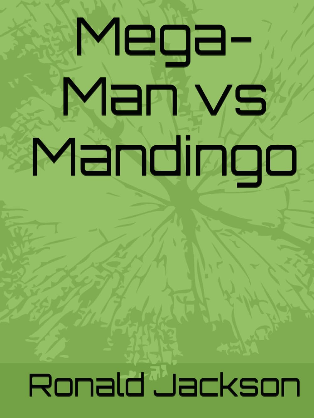 

Mega-Man vs Mandingo (Independently published)