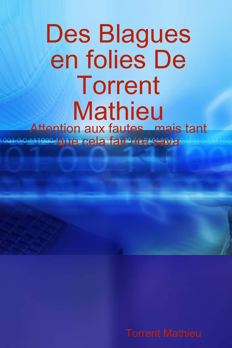 

Des blagues en folie (French Edition) (Lulu.com)