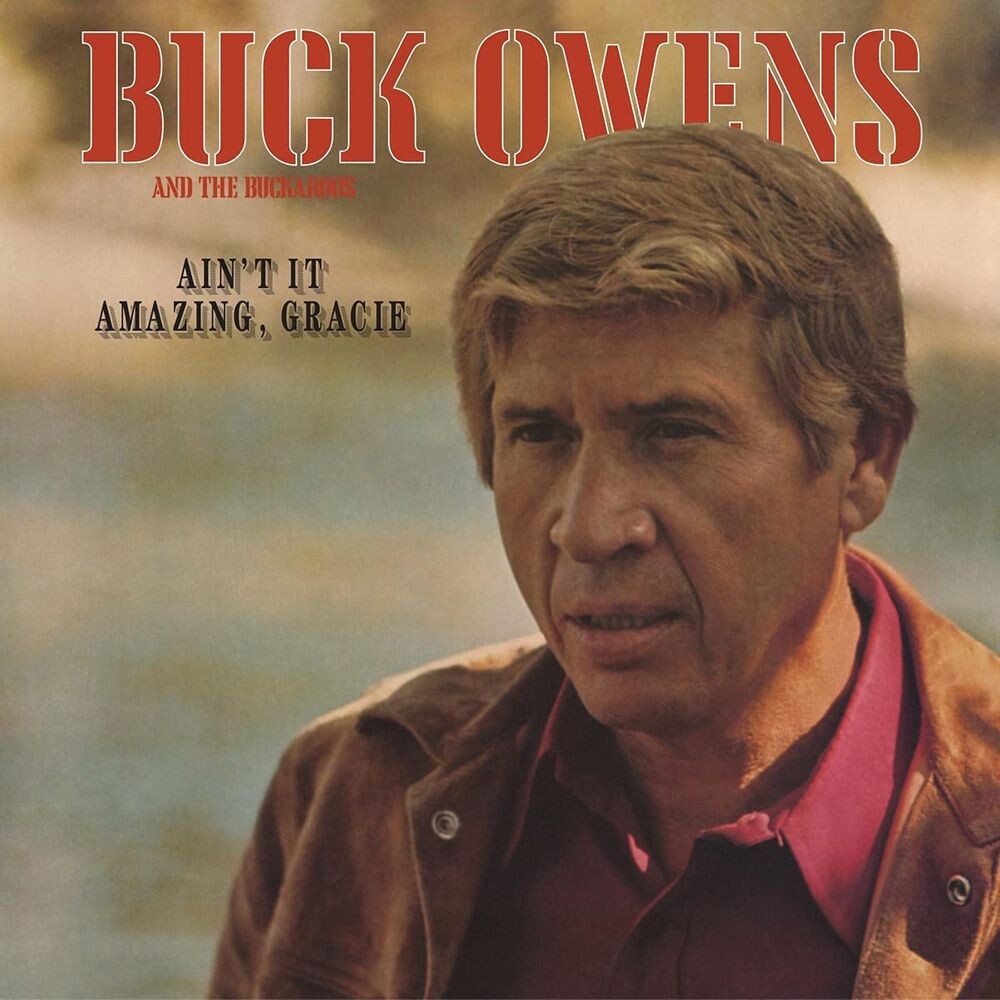 

Диск CD Ain't It Amazing, Gracie - Buck Owens & His Buckaroos
