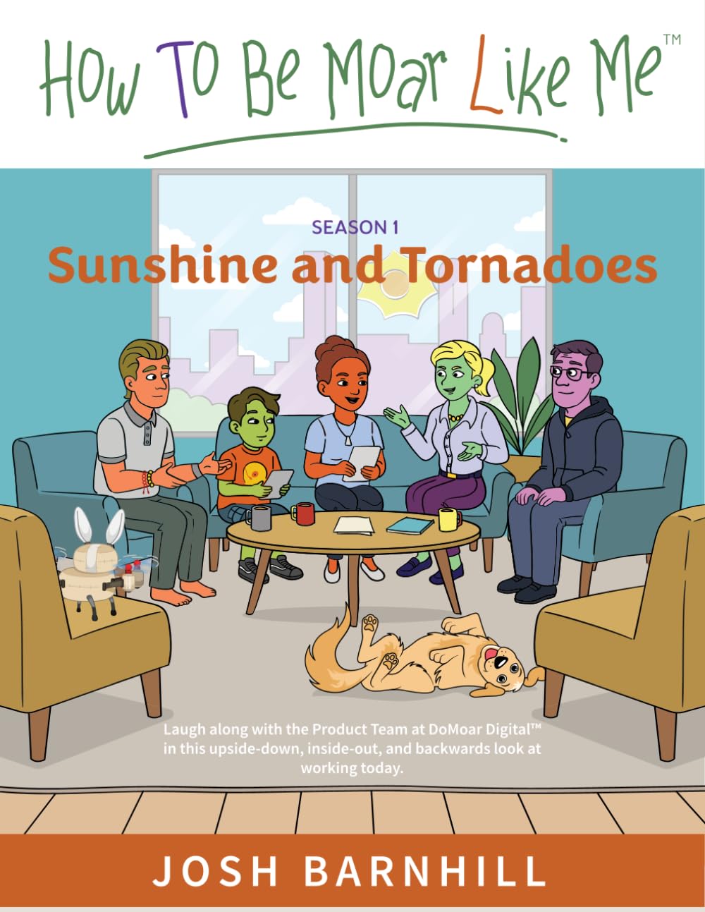

How To Be Moar Like Me, Season 1: Sunshine and Tornadoes (HowMoar Company, The)